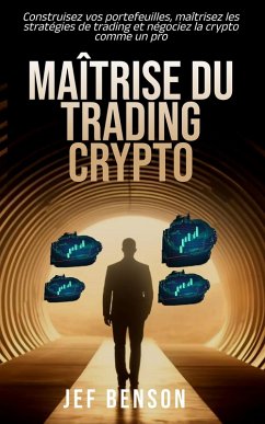 Maîtrise du trading crypto (eBook, ePUB) - Benson, Jef