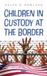 Children in Custody at the Border... - Bild 1
