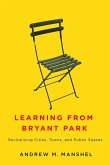Learning from Bryant Park (eBook, PDF) Learning from Bryant Park (eBook, PDF)