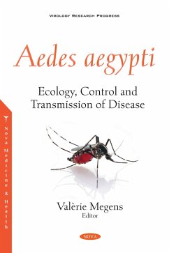 Aedes aegypti: Ecology, Control and Transmission of Disease (eBook, PDF)