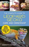The Complete Guide to Leopard Gecko Care and Ownership (eBook, ePUB) The Complete Guide to Leopard Gecko Care and Ownership (eBook, ePUB)