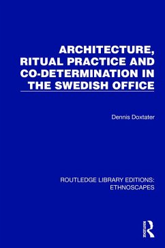 Cover Architecture, Ritual Practice and Co-determination in the Swedish Office (eBook, PDF)