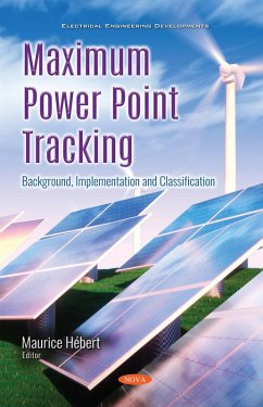 Maximum Power Point Tracking: Background, Implementation and Classification (eBook, PDF)