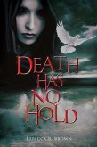 Death Has No Hold (eBook, ePUB) Death Has No Hold (eBook, ePUB)