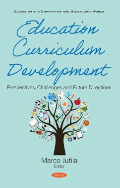 Education Curriculum Development: Perspectives, Challenges and Future Directions (eBook, PDF)