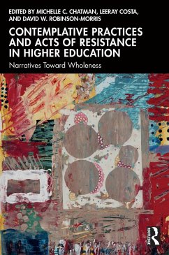 Contemplative Practices and Acts of Resistance in Higher Education (eBook, ePUB)