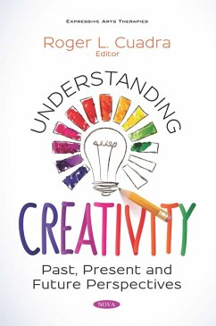 Understanding Creativity: Past, Present and Future Perspectives (eBook, PDF)