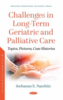 Challenges in Long-Term Geriatric and Palliative Care: Topics, Pictures, Case Histories (eBook, PDF)