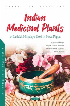 Indian Medicinal Plants of Ladakh Himalaya Used in Sowa Rigpa (eBook, PDF) Indian Medicinal Plants of Ladakh Himalaya Used in Sowa Rigpa (eBook, PDF)