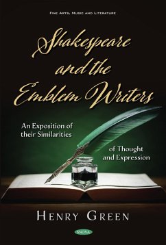 Shakespeare and the Emblem Writers: An Exposition of their Similarities of Thought and Expression (eBook, PDF)