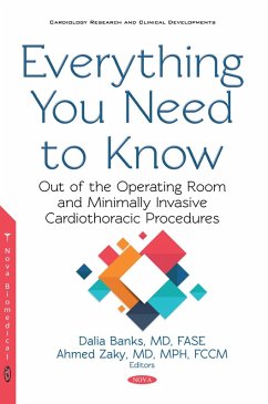 Everything You Need to Know: Out of the Operating Room and Minimally Invasive Cardiothoracic Procedures (eBook, PDF)
