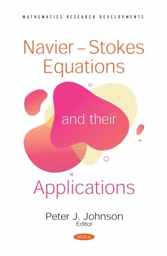 Navier-Stokes Equations and their Applications (eBook, PDF) Navier-Stokes Equations and their Applications (eBook, PDF)