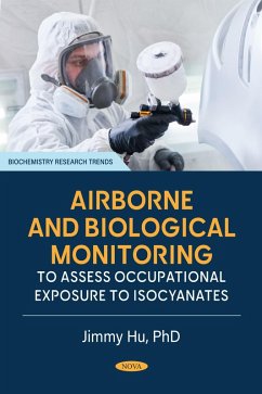 Airborne and Biological Monitoring to Assess Occupational Exposure to Isocyanates (eBook, PDF)