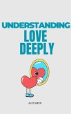 Understanding Love Deeply (eBook, ePUB)