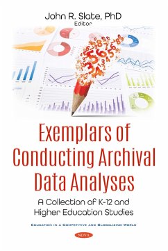 Exemplars of Conducting Archival Data Analyses: A Collection of K-12 and Higher Education Studies (eBook, PDF)