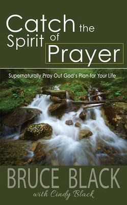 Catch the Spirit of Prayer (eBook, ePUB) Catch the Spirit of Prayer (eBook, ePUB)