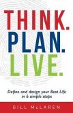 Think. Plan. Live. (eBook, ePUB)