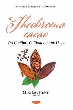 Theobroma cacao: Production, Cultivation and Uses (eBook, PDF)