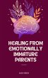 Healing from Emotionally Immature... - Bild 1