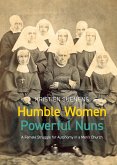 Humble Women, Powerful Nuns (eBook, PDF) Humble Women, Powerful Nuns (eBook, PDF)