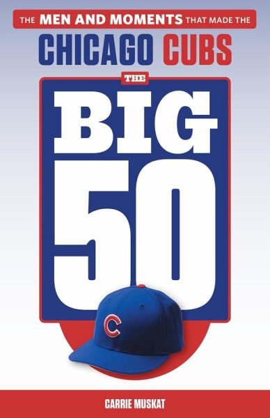 Big 50: Chicago Cubs (eBook, ePUB)