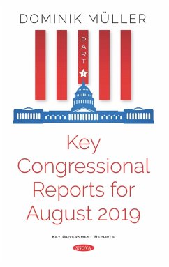 Key Congressional Reports for August 2019. Part I (eBook, PDF)