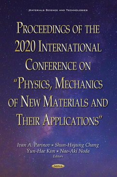 Proceedings of the 2020 International Conference on "e;Physics, Mechanics of New Materials and Their Applications"e; (eBook, PDF) Proceedings of the 2020 International Conference on "e;Physics, Mechanics of New Materials and Their Applications"e; (eBook, PDF)