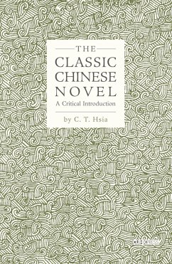 The Classic Chinese Novel (eBook, PDF) - Hsia, C. T.