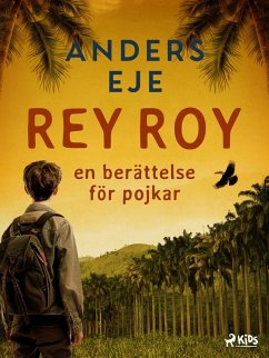 Rey Roy : en berättelse för pojkar (eBook, ePUB) - Eje, Anders