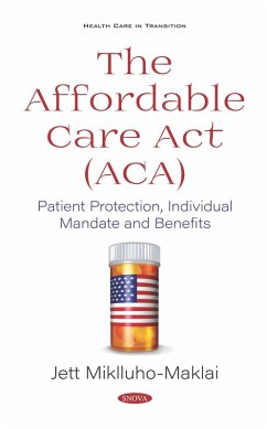 Affordable Care Act (ACA): Patient Protection, Individual Mandate and Benefits (eBook, PDF)