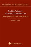Blocking Patents in European Competition Law (eBook, ePUB) Blocking Patents in European Competition Law (eBook, ePUB)