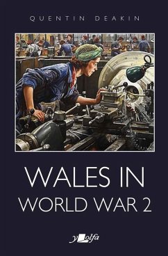 Wales in World War 2 (eBook, ePUB) - Quintin Deakin, Deakin