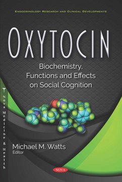 Oxytocin: Biochemistry, Functions and Effects on Social Cognition (eBook, PDF)