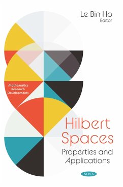 Hilbert Spaces: Properties and Applications (eBook, PDF)