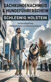 Sachkundenachweis und Hundeführerschein Schleswig-Holstein (eBook, ePUB) Sachkundenachweis und Hundeführerschein Schleswig-Holstein (eBook, ePUB)