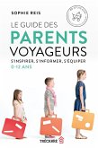 Le Guide des parents voyageurs (eBook, ePUB)