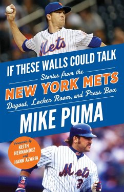 If These Walls Could Talk: New York Mets (eBook, ePUB) - Puma, Mike; Azaria, Hank; Hernandez, Keith