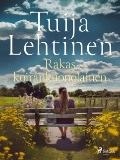 Rakas koirankuonolainen (eBook, ePUB) - Lehtinen, Tuija