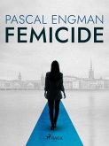 Femicide: the new shocking Scandinavian thriller (Vanessa Frank, 1) (eBook, ePUB) Femicide: the new shocking Scandinavian thriller (Vanessa Frank, 1) (eBook, ePUB)