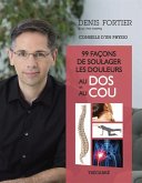 99 façons de soulager les douleurs au dos et au cou (eBook, PDF) 99 façons de soulager les douleurs au dos et au cou (eBook, PDF)