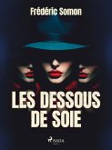 Les Dessous de soie (eBook, ePUB) Les Dessous de soie (eBook, ePUB)