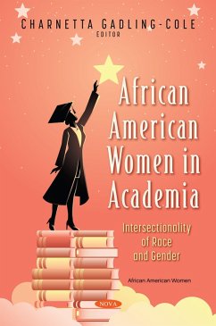 African American Women in Academia: Intersectionality of Race and Gender (eBook, PDF)