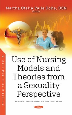 Use of Nursing Models and Theories from a Sexuality Perspective (eBook, PDF)