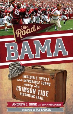 Road to Bama (eBook, ePUB) - Bone, Andrew; Barker, Jay