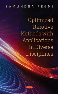 Optimized Iterative Methods with Applications in Diverse Disciplines (eBook, PDF)