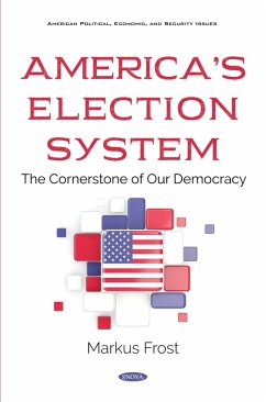 America's Election System: The Cornerstone of Our Democracy (eBook, PDF)