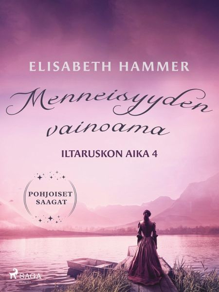 Menneisyyden vainoama - Iltaruskon aika 4 (eBook, ePUB) Menneisyyden vainoama - Iltaruskon aika 4 (eBook, ePUB)