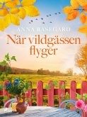 När vildgässen flyger (eBook, ePUB)