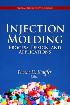 Injection Molding: Process, Design, and Applications (eBook, PDF)