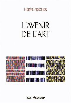 L'avenir de art (eBook, ePUB) - Herve Fischer, Fischer